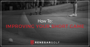 How To: Improving Your Short Game