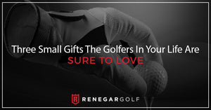 Three Small Gifts The Golfers In Your Life Are Sure To Love