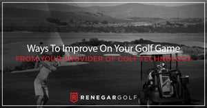 Ways To Improve On Your Golf Game From Your Provider Of Golf Technology