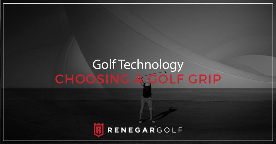 Golf Technology — Choosing A Golf Grip